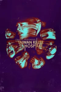 Strange Frequencies : Taiwan Killer Hospital คลื่นความถี่โรงพยาบาลหลอน (2024) บรรยายไทย