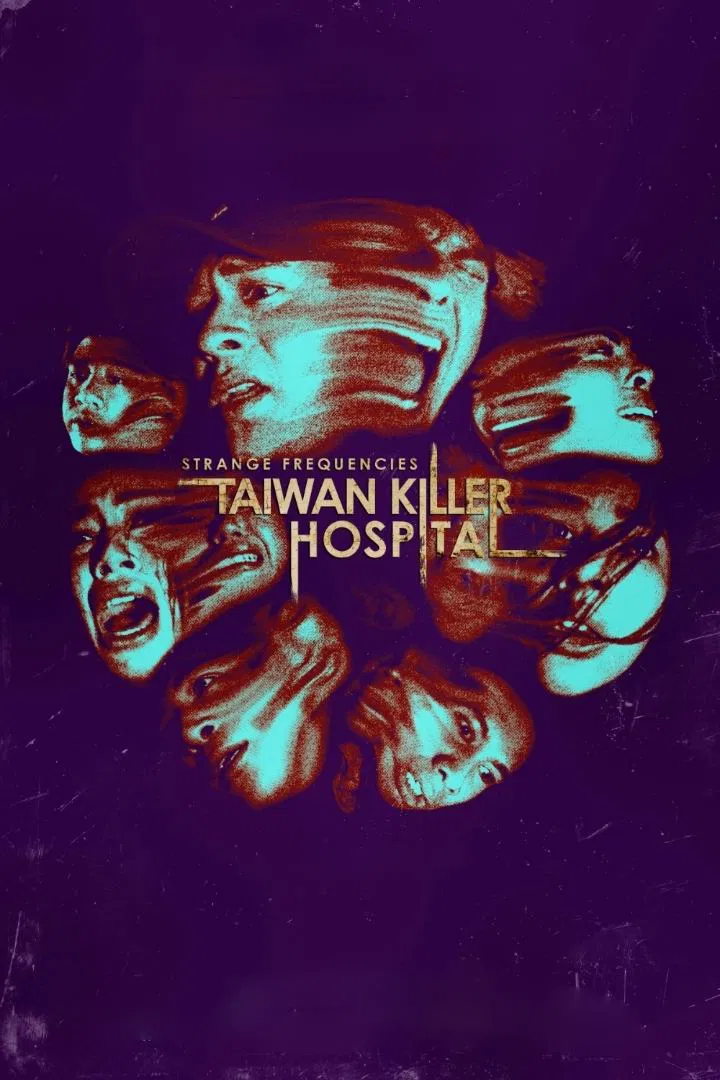 Strange Frequencies : Taiwan Killer Hospital คลื่นความถี่โรงพยาบาลหลอน (2024) บรรยายไทย