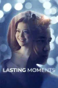 Lasting Moments ช่วงเวลาที่ตราตรึง (2025) บรรยายไทย