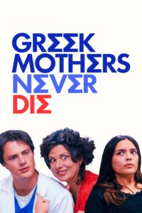 Greek Mothers Never Die Greek Mothers Never Die